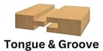 Tongue & Groove Joint Tongue & Groove Joint